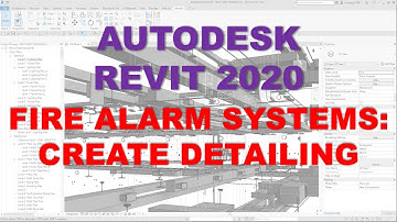 FIRE ALARM SYSTEM LESSON: CREATE DETAILING