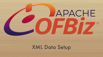 Data Setup using XML in OFBiz
