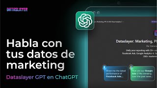 Cómo Usar Dataslayer GPT en ChatGPT | Analiza tus Datos de Marketing con IA