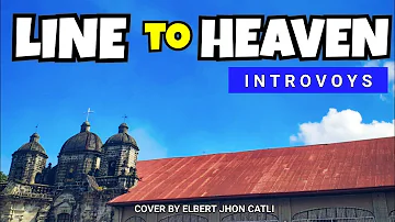 LINE TO HEAVEN | Introvoys | Cover by Elbert Jhon Catli