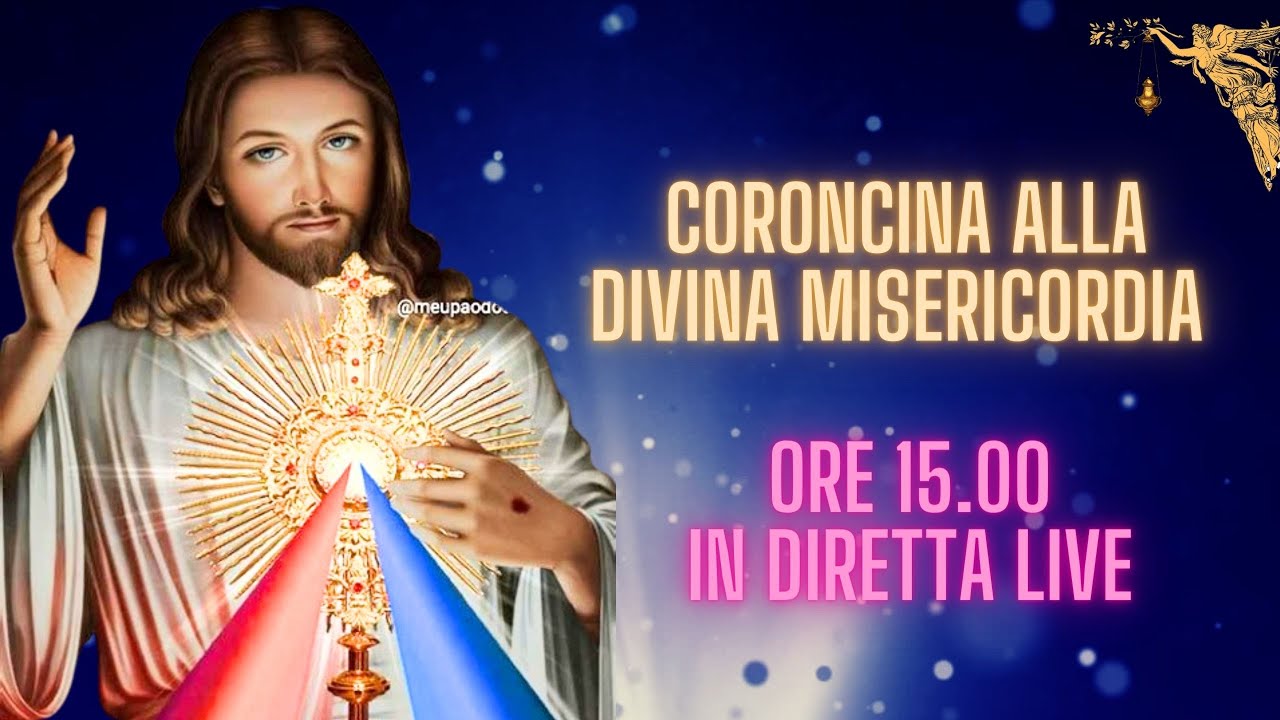 Video Coroncina Della Divina Misericordia CORONCINA DELLA DIVINA MISERICORDIA 19 - 4 - 2024 - YouTube