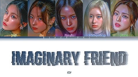 ITZY (있지) - "Imaginary Friend" Türkçe Alt Yazılı [Color Coded/Han/Rom]