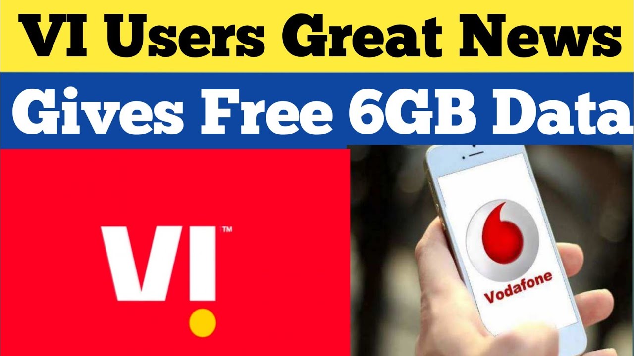 Vodaphone-idea Free 6 GB Data Offers 2020 | VI Gives Free 6 GB Data Offers 2020 | Vi Free Data 2020