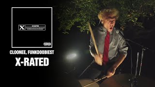 Cloonee, Funkdoobiest - X-Rated | Drum Cover [First Time Hearing]