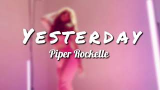 Yesterday -Piper Rockelle **Lyrics**