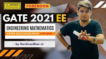 GATE 2021 EE |  Paper discussion with LIVE Quiz | Engineering Mathematics | by Harshvardhan Singh