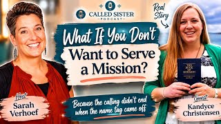 What If You Don’t Want to Serve a Mission? | Kandyce Christensen’s Story | Called Sister