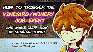 Story of Seasons - How to trigger the Vineyard / Winery job event & make Cliff stay in Mineral Town