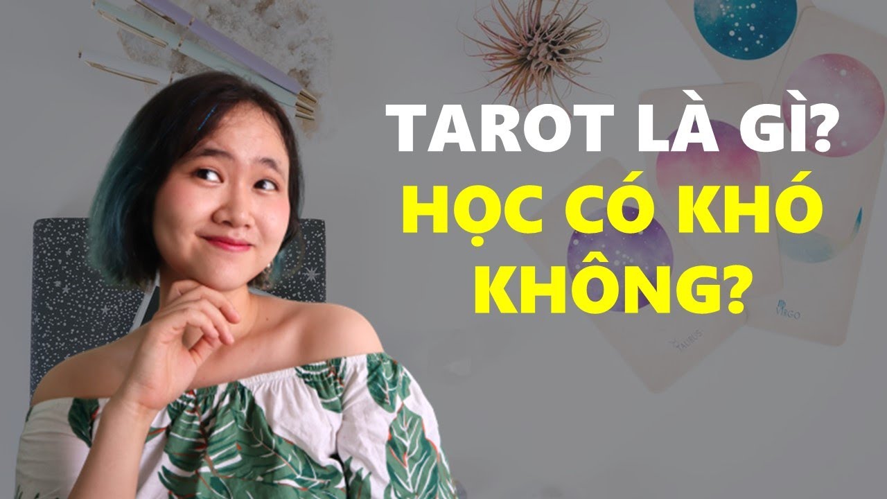 Ý nghĩa các lá bài Tarot và cách bói bài đơn giản nhất