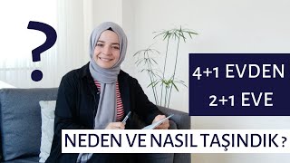 4+1 Evden 2+1 Eve Neden ve Nasıl Taşındım?