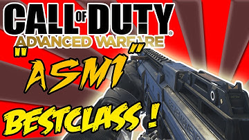 Advanced Warfare BEST CLASS SETUP -"ASM1"