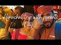 Himachal Trip With Parents | Himachal - A Beautiful Place With Family | Day 3