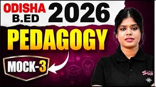 Odisha Bed 2026 | Pedagogy Class I MOCK-3 | PEDAGOGY By Subhasmita Ma'am