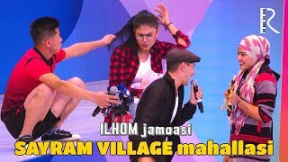 QVZ 2019 - ILHOM jamoasi - SAYRAM VILLAGE maxallasi