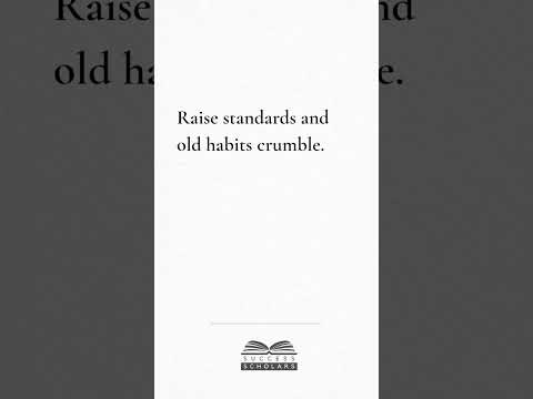 Raise Your Standards and Break Old Habits