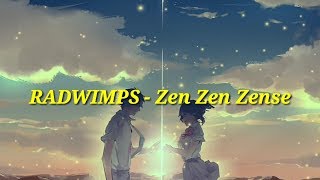 RADWIMPS - Zen Zen Zense ( Lyrics dan Terjemahan ) Slow Version