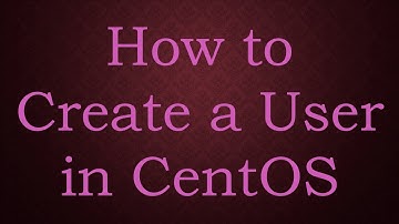 How to Create a User in CentOS