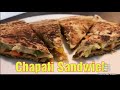 Chapati sandwich