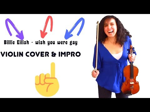 wish-you-were-gay-|-billie-eilish-|-violin-cover-&-impro-by-eva-alexandrian