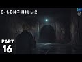 Silent Hill 2 | Remake | Part 16 | LostinLore