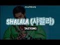 Taeyong shalala  easy lyrics  eng sub