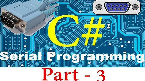 Serial Communication | (Serial Port) C# in Urdu - Part 3