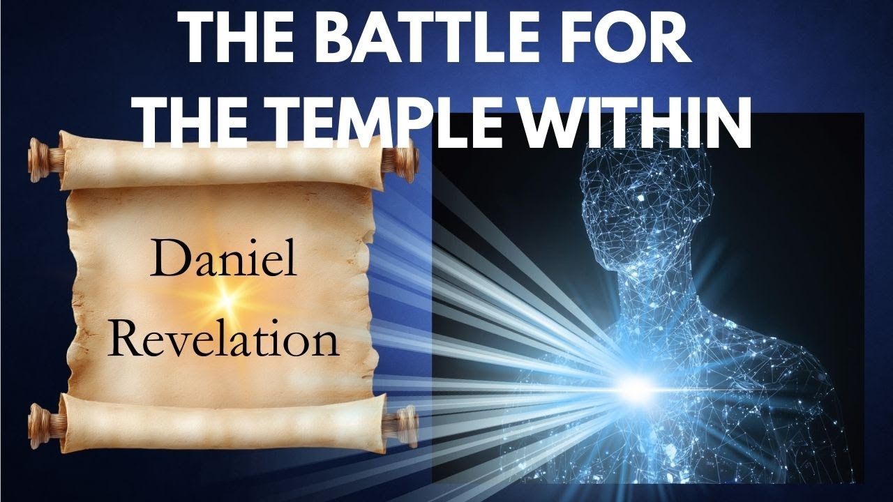 Даниил, Откровение и Великая скорбь: Битва за Храм внутри себя