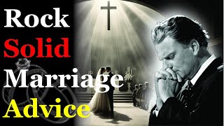 Marriage & Faith | Billy Graham’s Timeless Wisdom | Strengthen Your Marriage Bond
