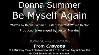 Donna Summer - Be Myself Again LYRICS - SHM &quot;Crayons&quot; 2008