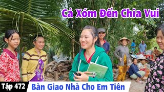 Bàn Giao Nhà Cho Em Tiên | Cảm Ơn Món Quà Từ Chú Hưng Cô Vicky Và Anh Lê Quang Nhiêu