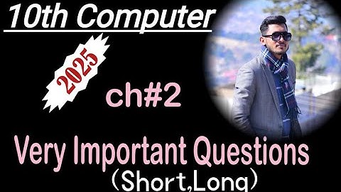 Class 10th computer science chapter no 2 I important Short questions and long questions