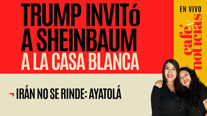 #EnVivo #CaféYNoticias ¬ Trump invitó a Sheinbaum a la Casa Blanca ¬ Irán no se rinde: Ayatolá