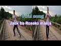 Jack ba roseko manjaviral.sbolwarimixtv