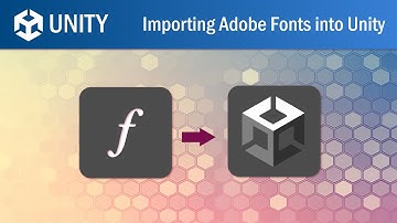 Unity: Importing Adobe Fonts into Unity.