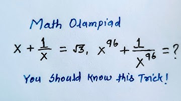 🔥A Nice Math Olympiad Algebra Problem | Evaluating An Algebraic Expression x+1/x = √3