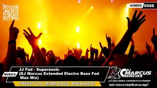 JJ Fad - Supersonic (DJ Marcus Extended Electro Bass Fad Max Mix)