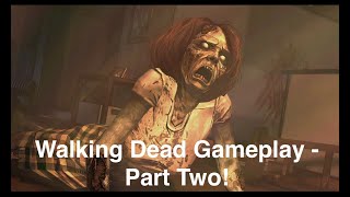 Caved Sandras head in - Walking Dead Gameplay PT 2