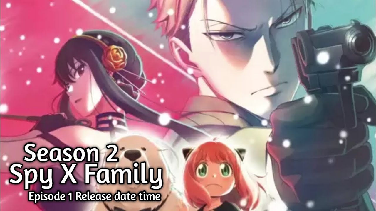 Spy X Family Season 2 Episode 1 Release date, time 