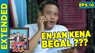 Sule Kaget Enjan Kena Begal - 4 Sehat 5 Sule EPS 10 PART 1 (20/8)