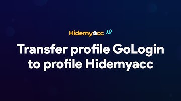 Magic Link | How to transfer profile Gologin to profile Hidemyacc