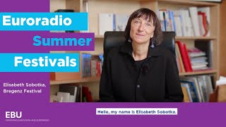 Euroradio Summer Festivals - Elisabeth Sobotka, Bregenz Festival