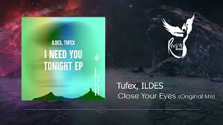 PREMIERE: Tufex, ILDES - Close Your Eyes (Original Mix) [Dark City]