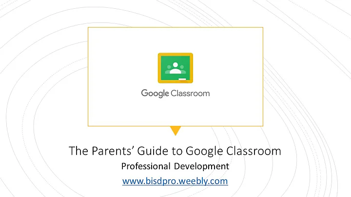 The Parents' Guide to Google Classroom