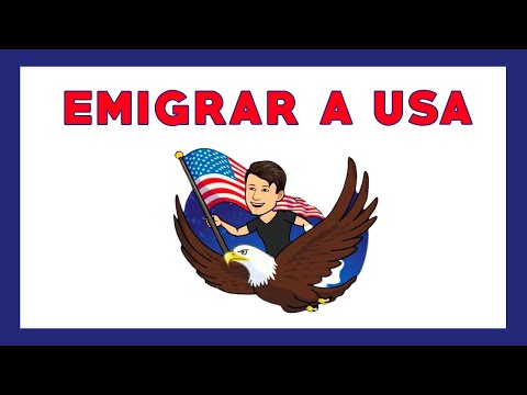 Video: Cómo Emigrar A EE. UU
