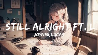Joyner Lucas - Still Alright ft. Logic, Twista, Gary Lucas  || Music Hughes