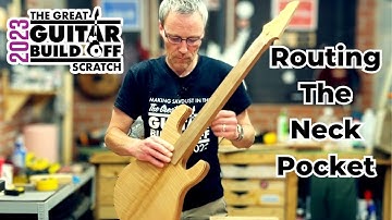 Making a Custom Guitar  - Neck Pocket #greatguitarbuildoff2023