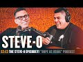 THE STEVE-O EPISODE | Hosted By Dope As Yola