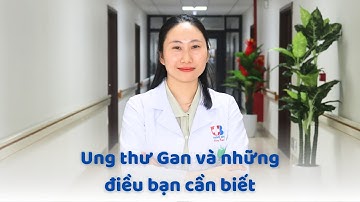 💥Bệnh viện Ung bướu Nghệ An 💥 ~ 💥UNG THƯ GAN VÀ NHỮNG ĐIỀU BẠN CẦN BIẾT💥