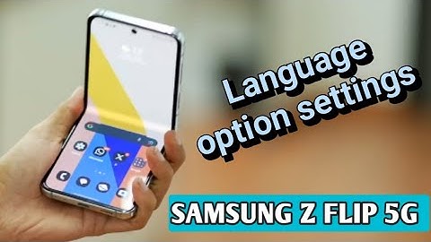 Samsung galaxy z flip 5 me language kaise change kare, how to change language