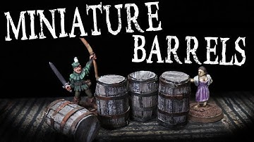 Easy to Make BARRELS for Miniature D&D Taverns (The DM